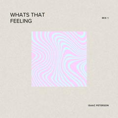 Isaac Peterson - Whats That Feeling