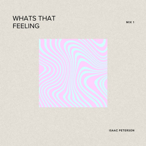 Isaac Peterson - Whats That Feeling