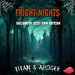 Fright Nights with Titan & Apogee | Halloween 2023 EDM Edition