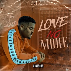 RACKED UP REESE "Love No More" (Official Audio)