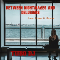 between nightmares and delusions  Feat Drexxx & Mitzmar