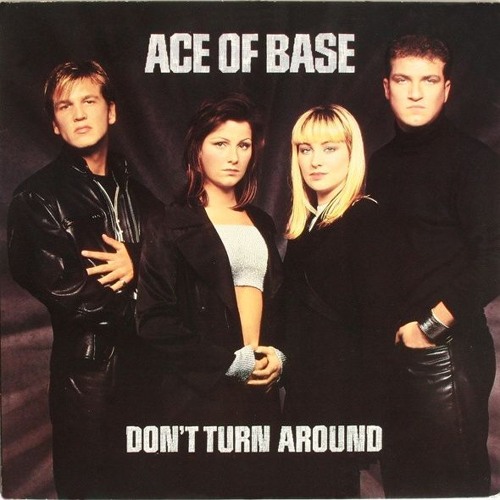 Ace Of Base - Don't Turn Around (Felix Meow's Reconsidered Mix)