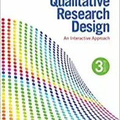 Download ⚡️ (PDF) Qualitative Research Design: An Interactive Approach (Applied Social Research Meth