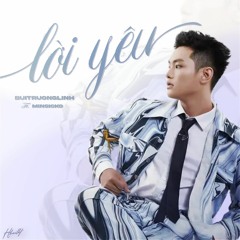 Lời Yêu - buitruonglinh   (ft.Minsicko)