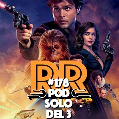 Solo: A Star Wars Story - Del 3 - #178 Rebellradion - Augusti 2021