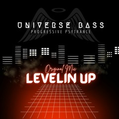 Universe Bass - Levelin Up {Free Download}