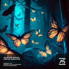 Alexis Mixail - Are We Dreaming (Original Mix) [Addictive Sounds] [OUT NOW!]