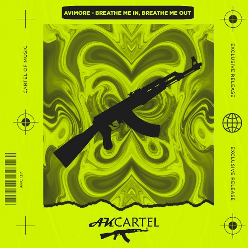 AVIMORE - Breathe Me In, Breathe Me Out (Original Mix) [AK CARTEL]
