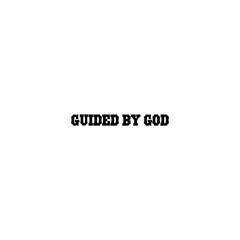 GUIDED BY GOD.