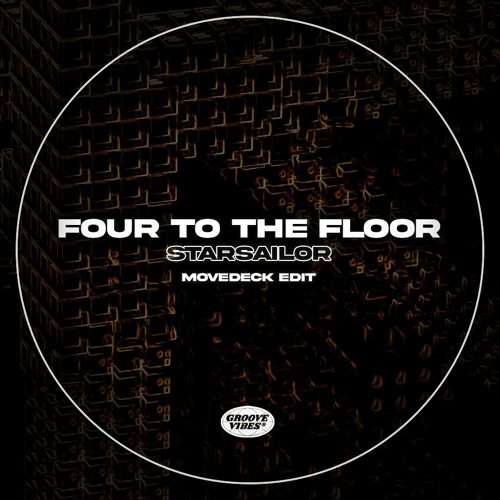 Starsailor - Four To The Floor (Movedeck Edit)- FREE DOWNLOAD
