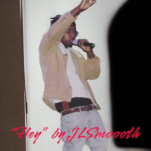 JLSmoooth- HEY