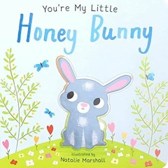 View [PDF EBOOK EPUB KINDLE] You're My Little Honey Bunny by  Natalie Marshall 📝