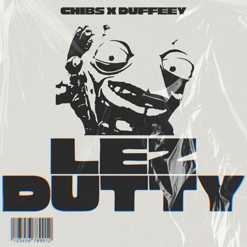 Chibs & Duffeey - Lez Dutty