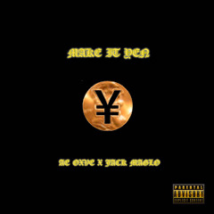 Ae Oxve - Make It Yen (ft. Jack Maglo)