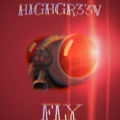 HIGHGR33V – FLY (KING OF BEATS GEMS EDITION)