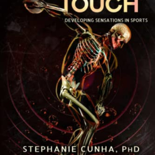 [ACCESS] EPUB 🖋️ Inner Touch: Developing Sensations in Sports by  Stephanie Cunha KI