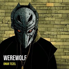 Onur Tezel - Werewolf