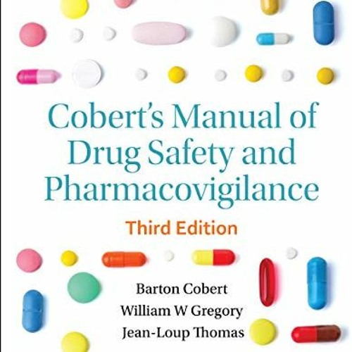 Get PDF EBOOK EPUB KINDLE Cobert's Manual Of Drug Safety And Pharmacovigilance (Third