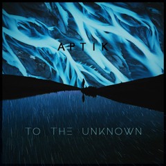 Aptik - To The Unknown