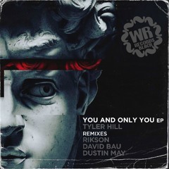Tyler Hill - You And Only You