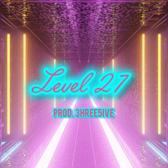 Level 27 prod. 3hree5ive