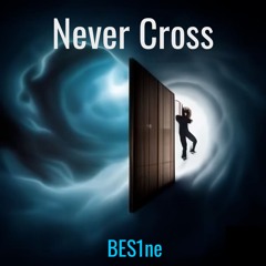 Never Cross
