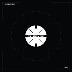 INF077 - SCHIAVONI "1981" (Original Mix)(Preview)(Infamia Records)(Out Now)