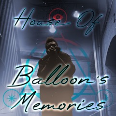 MASHUP | House of Balloons Memories
