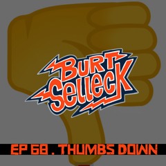 Episode 068 | Thumbs Down