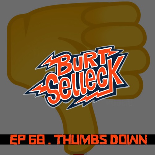 Episode 068 | Thumbs Down