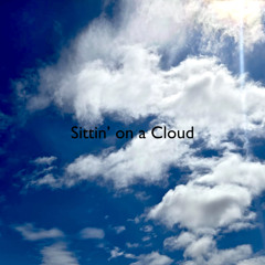 Sittin' on a Cloud