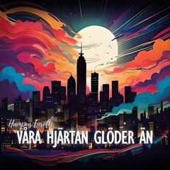 Våra hjärtan glöder än