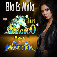 Ella es Mala (feat. Sonido Mazter)