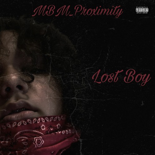 MBM_Proximity - Lost Boy (Official Audio) [Prod. Elvis]