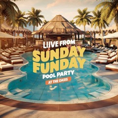 (LIVE) Sunday Funday - Pool Party Of 2024 At The Oasis