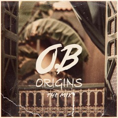 O.B " Origins " The Mix - Summer 2022