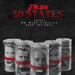 50 STATES ft. 5ifty4, Mr, Make It Happen, Sack The Goon