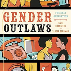 download PDF 📙 Gender Outlaws: The Next Generation by  Kate Bornstein &  S. Bear Ber