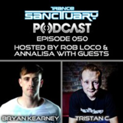 Trance Sanctuary Podcast Episode 050 with Bryan Kearney & Tristan C