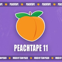 PEACHTAPE #11 (Mixed By TEAM PEACH)
