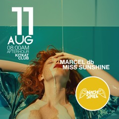 2024-08-11 NACHSPIEL (Kitkat Club) Marcel db , Miss Sunshine