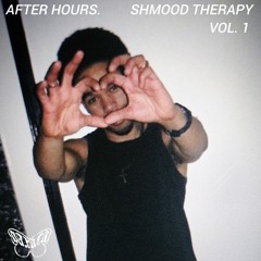 AFTER HOURS | Shmood Therapy Vol. 1