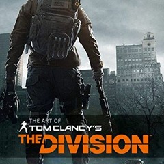 DOWNLOAD PDF 💘 The Art of Tom Clancy's The Division by  Paul Davies [EPUB KINDLE PDF