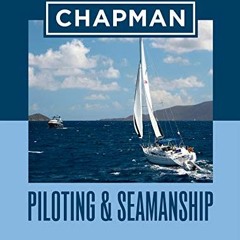ACCESS EPUB KINDLE PDF EBOOK Chapman Piloting & Seamanship 69th Edition by  Charles F