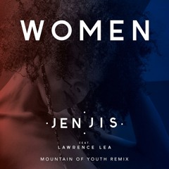 Women (Mountain Of Youth Remix) [feat. Lawrence Lea]
