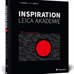 Access EPUB ✉️ Inspiration Leica Akademie (English and German Edition) by  Heidi Mert