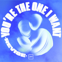 Revise - You're The One I Want [Be Yourself Music]