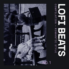 LOFI BEATS – Compilation 1 – Romantic Style