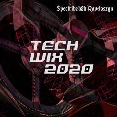 SPECTRIBE b2b RAVETOSZYN @ Zajezdnia: Techwix2020 / TRANSFORMATOR - 18.01.2020