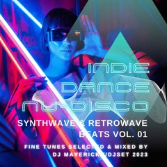 INDIE DANCE // NU DISCO & RETROWAVE BEATS VOL. 01  DJ Maverick djset2023
